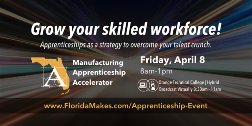 Florida Makes - Grow your skilled workforce!